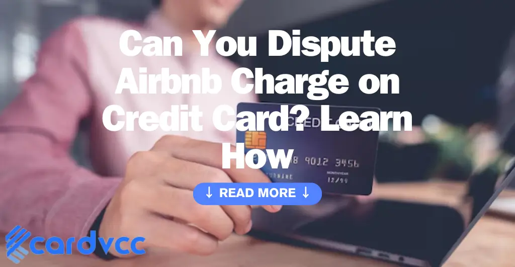 Can You Dispute Airbnb Charge on Credit Card