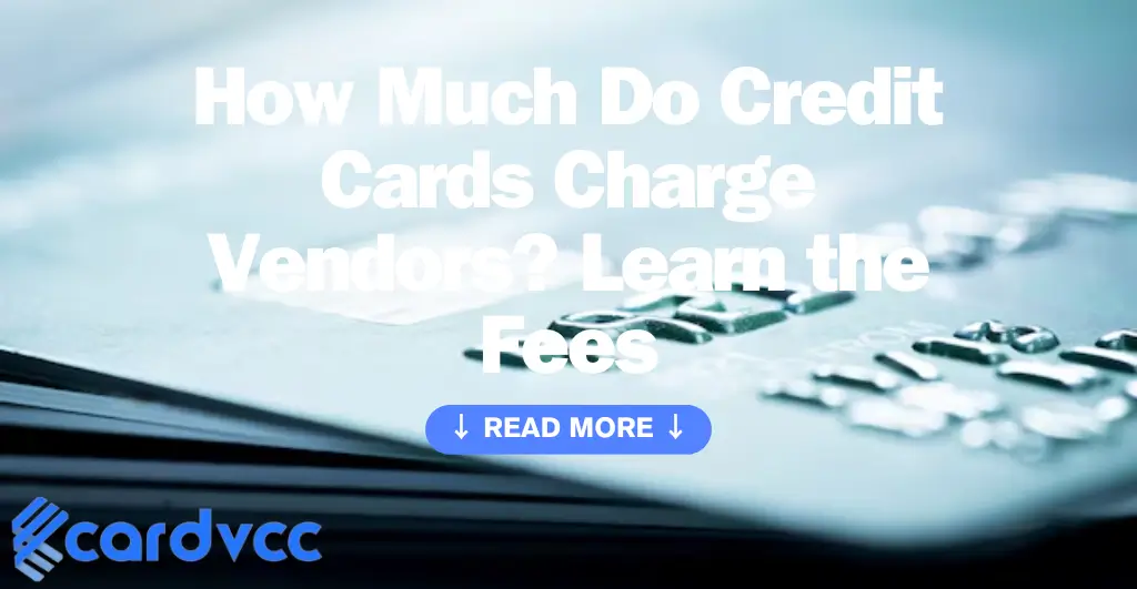 How Much Do Credit Cards Charge Vendors