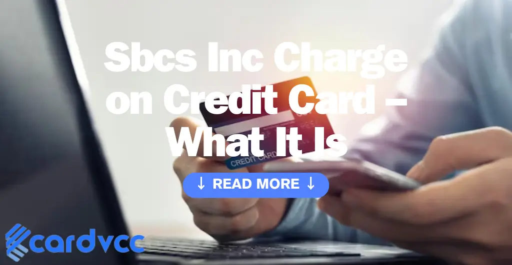 Sbcs Inc Charge on Credit Card