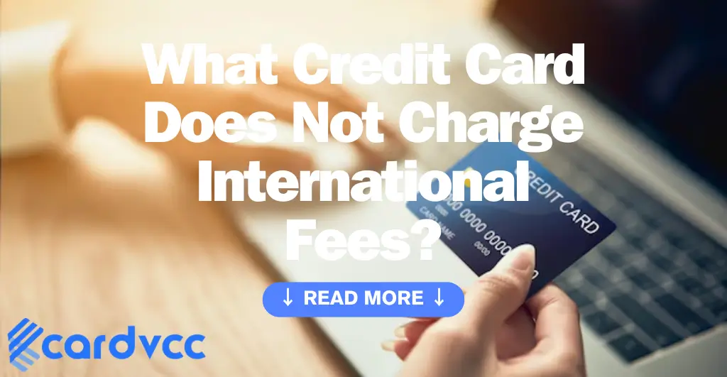 What Credit Card Does Not Charge International Fees