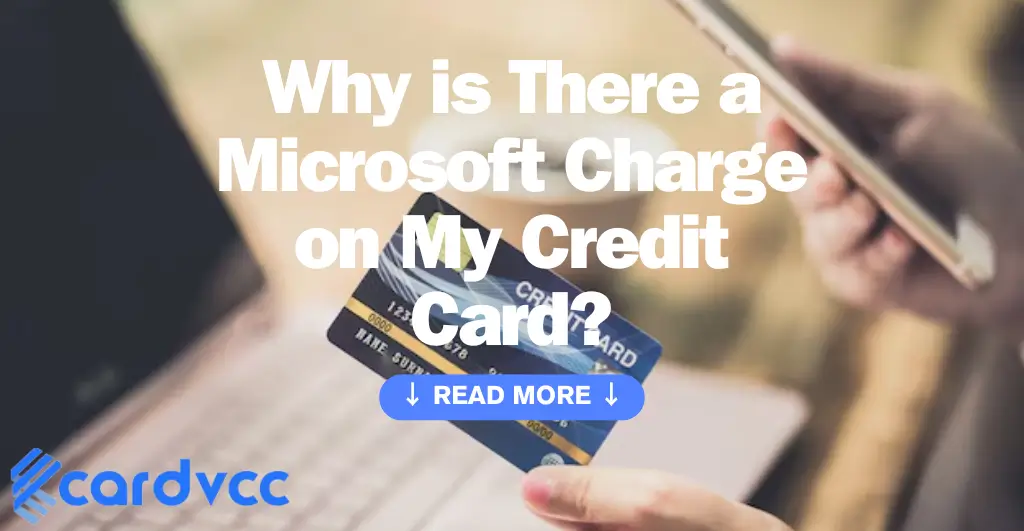 Why is There a Microsoft Charge on My Credit Card