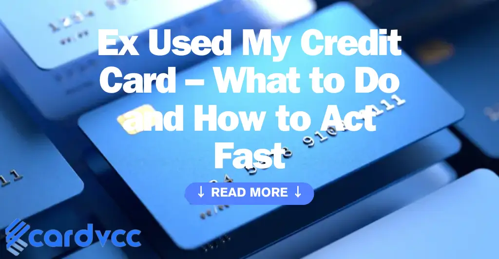 Ex Used My Credit Card