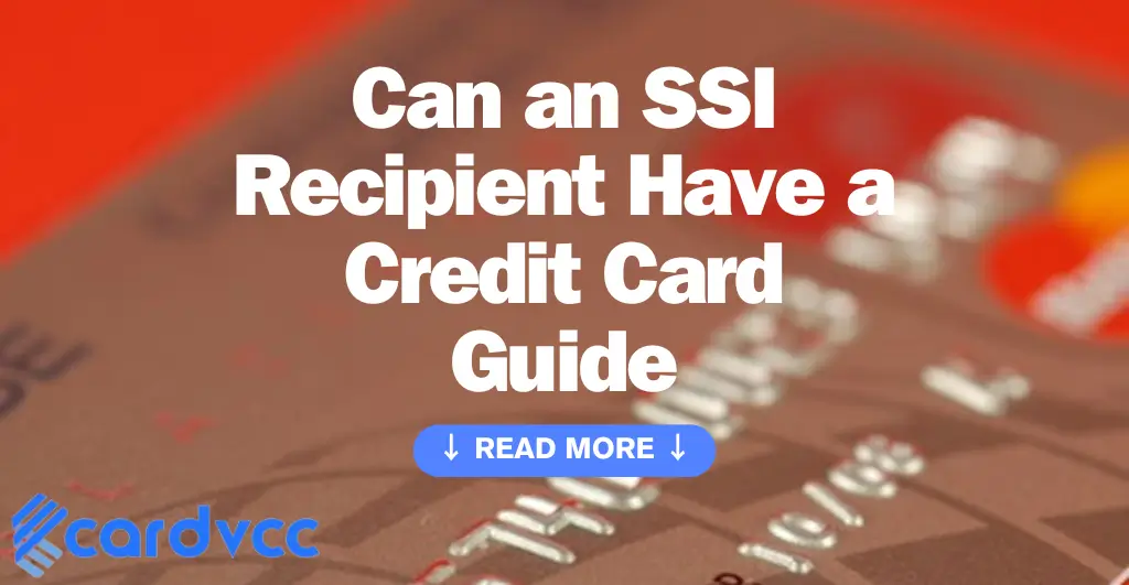 Can an SSI recipient have a Credit Card