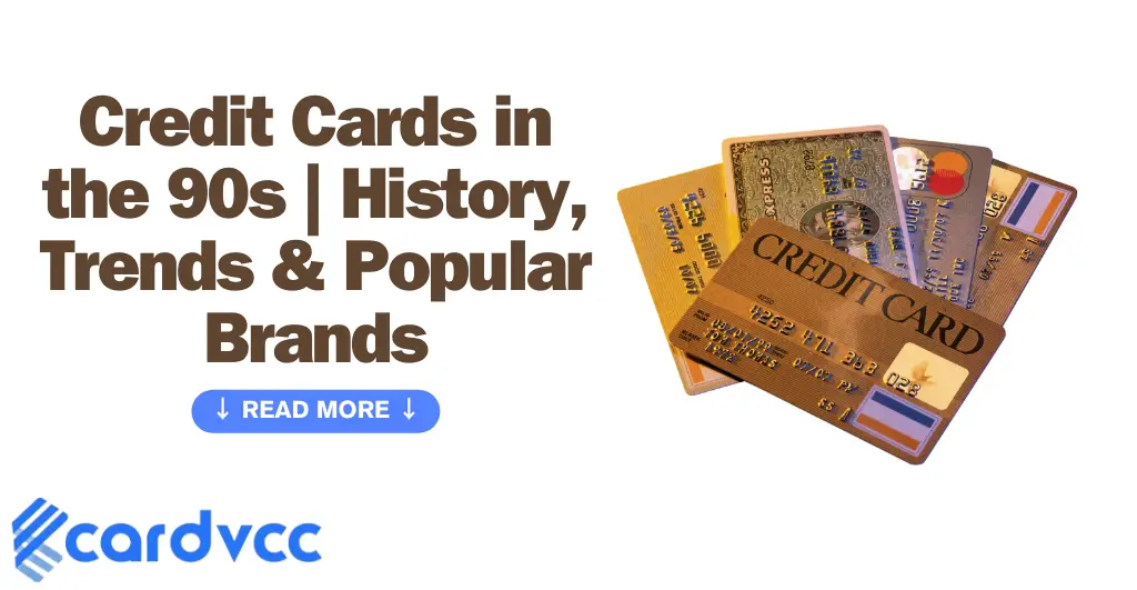 Credit Cards in the 90s