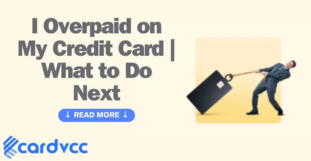 I Overpaid on My Credit Card