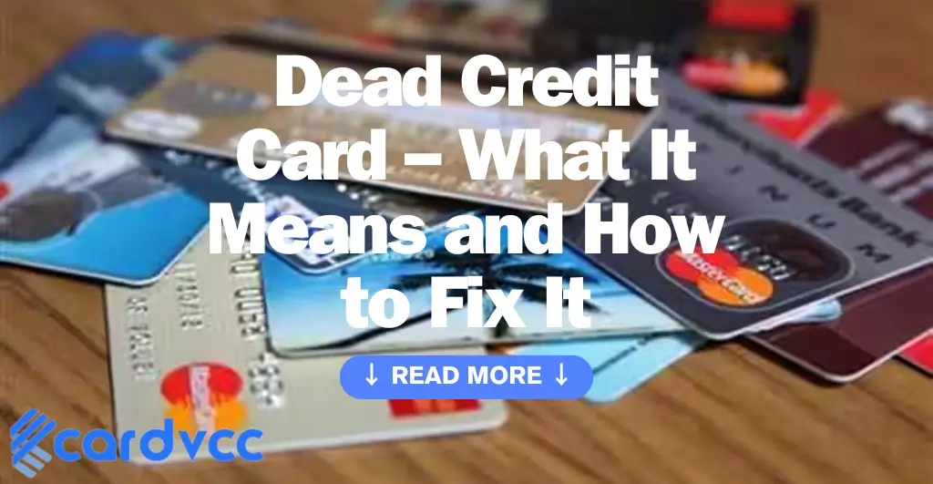 Dead Credit Card