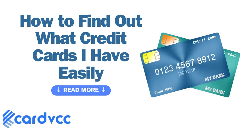 How to Find Out What Credit Cards I Have