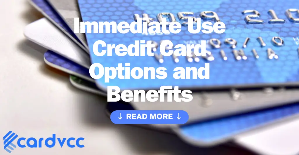 Immediate Use Credit Card