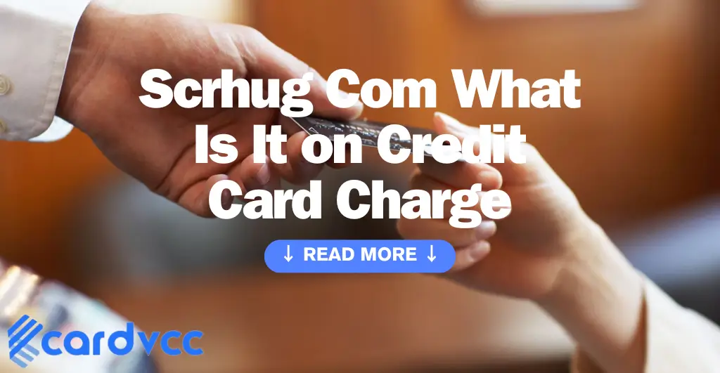 Scrhug Com What is It on Credit Card