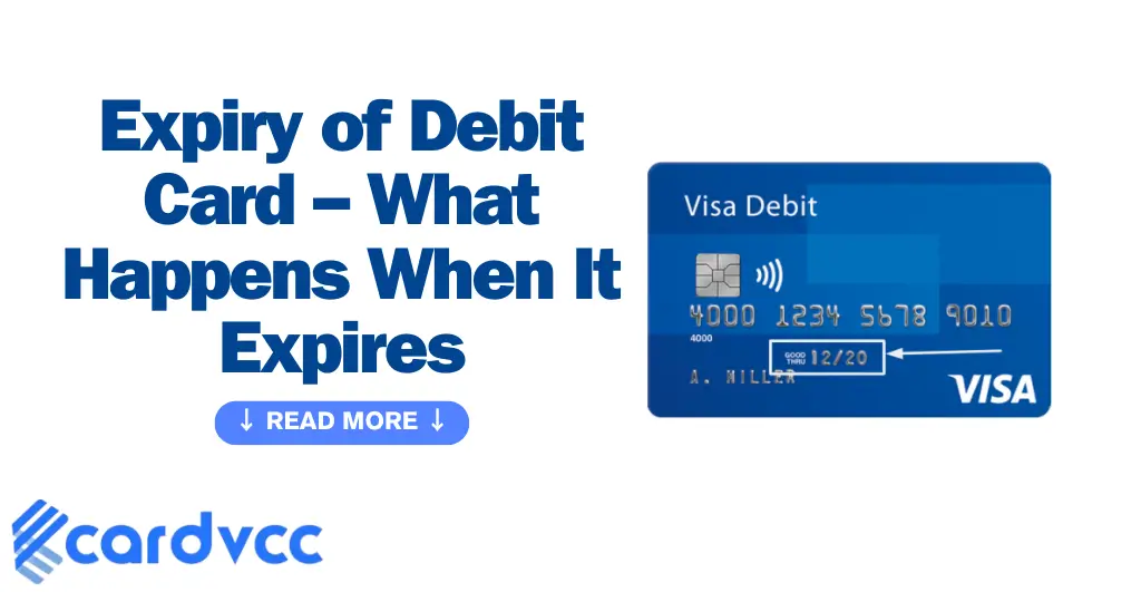 Expiry of Debit Card