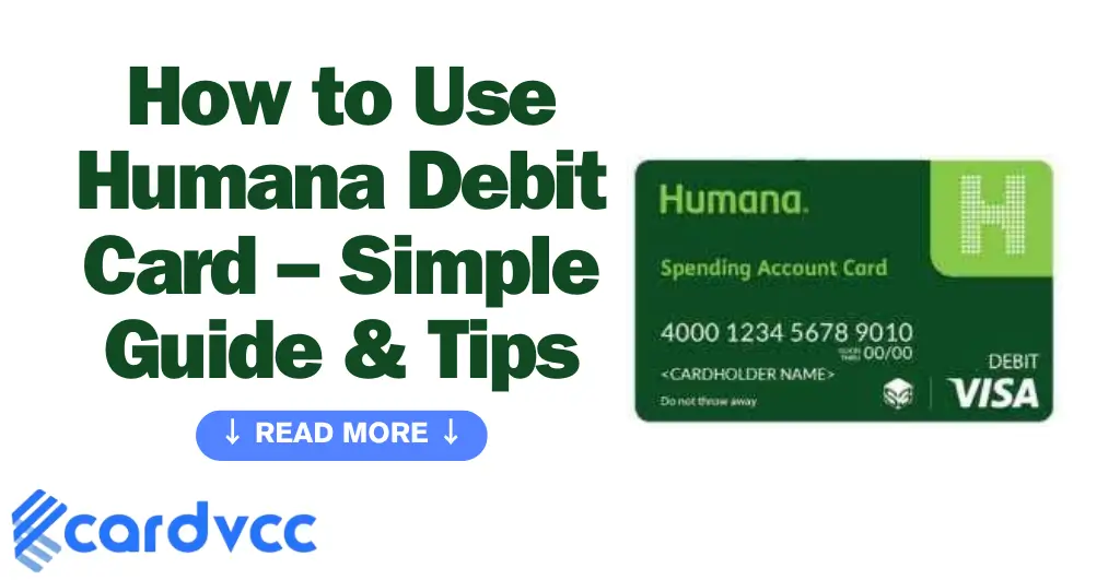How to Use Humana Debit Card