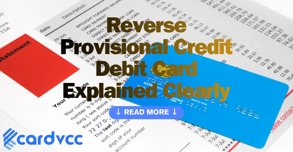 Reverse Provisional Credit Debit Card
