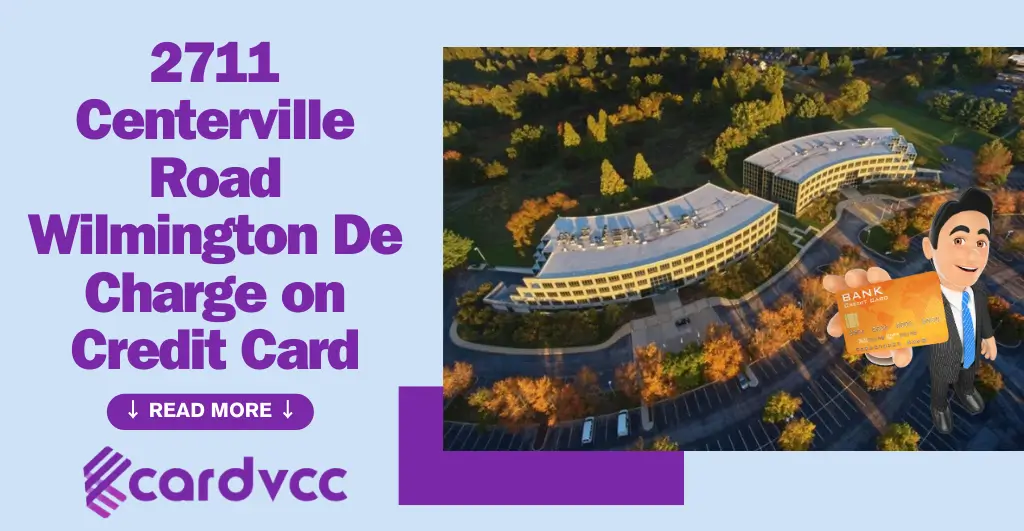 2711 Centerville Road Wilmington De Charge on Credit Card