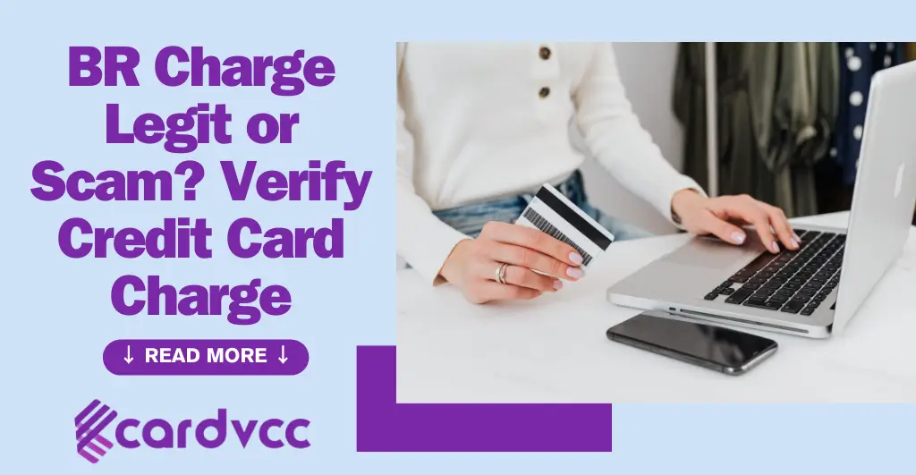 BR Charge Legit or Scam? Verify Credit Card Charge