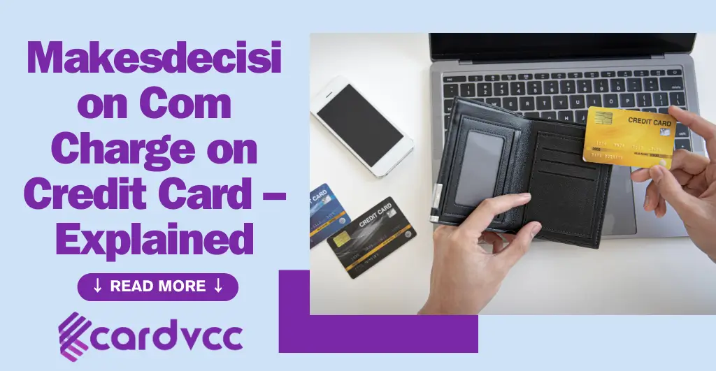 Makesdecision Com Charge on Credit Card – Explained