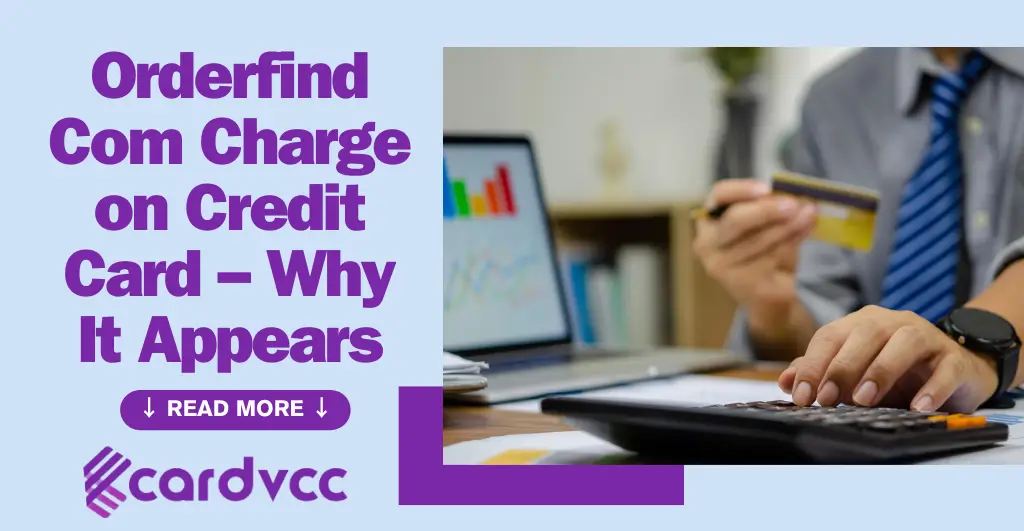 Orderfind Com Charge on Credit Card – Why It Appears
