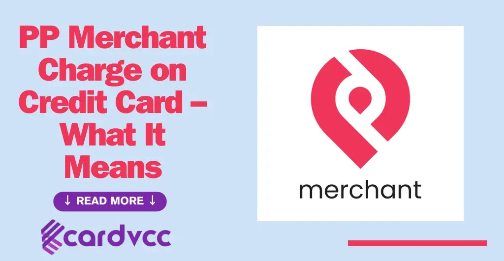 Pp Merchant Charge on Credit Card – What It Means