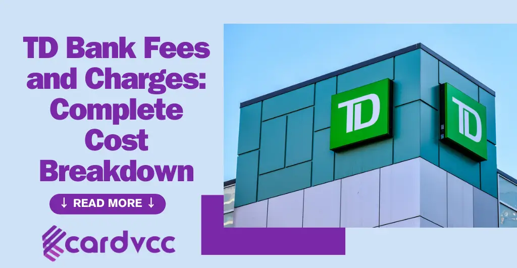 TD Bank Fees and Charges Complete Cost Breakdown